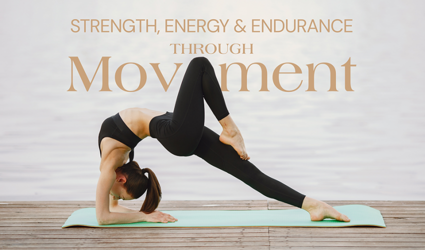 Build Strength, Energy, and Endurance Through Movement